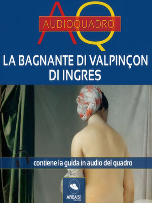 cover image of La bagnante di Valpinçon di Ingres. Audioquadro